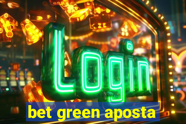 bet green aposta